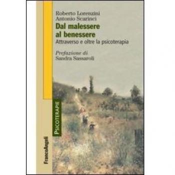 Dal malessere al benessere. Attraverso e oltre la psicoterapia