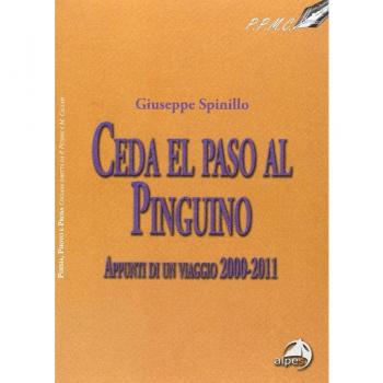 Ceda el paso al pinguino. Appunti di viaggio 2000-20011