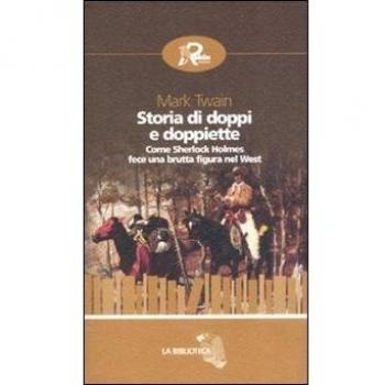 Storia di doppi e doppiette. Come Sherlock Holmes fece una brutta figura nel West