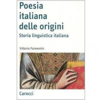 La poesia italiana delle origini. Storia linguistica italiana