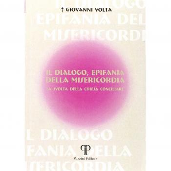 Il dialogo, epifania della misericordia. La svolta della chiesa conciliare