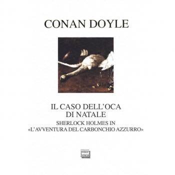 Il caso dell'oca di Natale. Sherlock Holmes in «L'avventura del carbonchio azzurro»