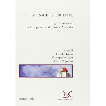 Municipi d'Oriente. Il governo locale in Europa orientale, Asia e Australia