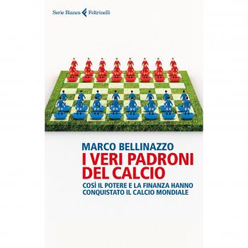 I veri padroni del calcio