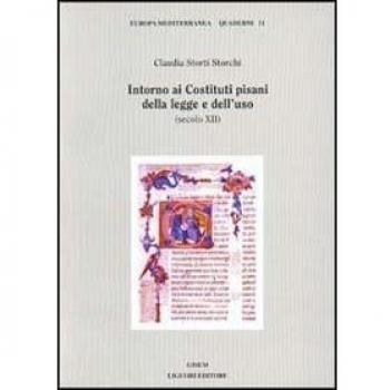 Intorno ai costituti pisani della legge e dell'uso (secolo XII)