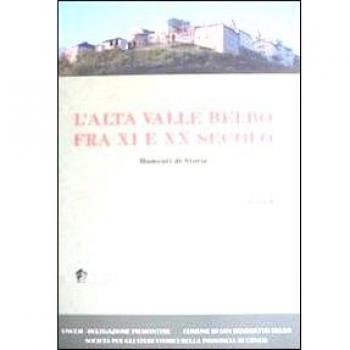 L'alta Valle Belbo fra XI e XX secolo. Momenti di storia. Atti del Convegno (San Benedetto Belbo, 27 ottobre 2007)