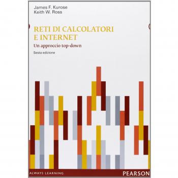 Reti di calcolatori e internet. Un approccio top-down. Con aggiornamento online