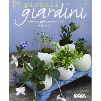 35 piccoli giardini. Idee e progetti per spazi ridotti