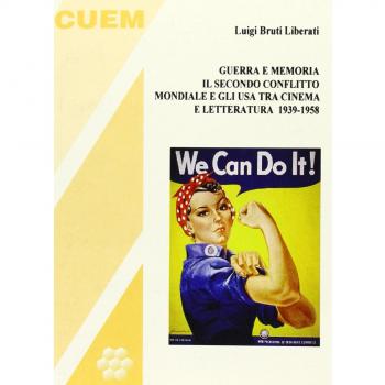Guerra e memoria. Il secondo conflitto mondiale e gli USA tra cinema e letteratura 1939-58