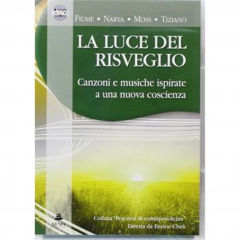 La luce del risveglio. Canzoni e musiche ispirate a una nuova coscienza. CD Audio