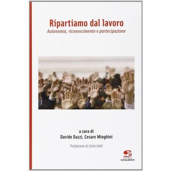Ripartiamo dal lavoro. Autonomia, riconoscimento e partecipazione