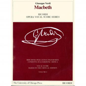 Macbeth. Melodramma in quattro atti di Francesco Maria Piave e Andrea Maffei. Riduzione per canto e pianoforte condotta sull'edizione critica della partitura