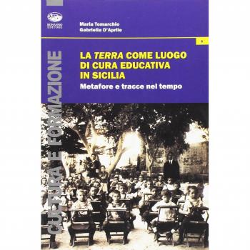La terra come luogo di cura educativa in Sicilia. Metafore e tracce nel tempo