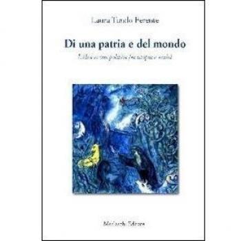 Di una patria e del mondo. L'idea cosmopolitica fra utopia e realtà