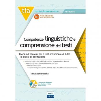 Competenze linguistiche e comprensione dei testi: Teoria ed esercizi per il test preliminare di tutte le classi di abilitazione