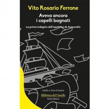 Aveva ancora i capelli bagnati. La prima indagine dell'ispettrice de Asmundis