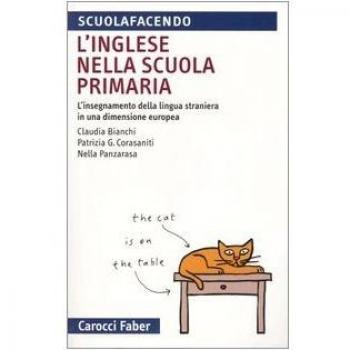 L'inglese nella scuola primaria. L'insegnamento della lingua straniera in una dimensione europea