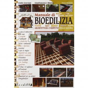 Manuale di bioedilizia. Architettura e rispetto della natura
