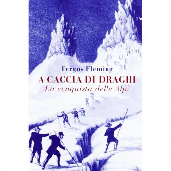 A caccia di draghi. La conquista delle Alpi