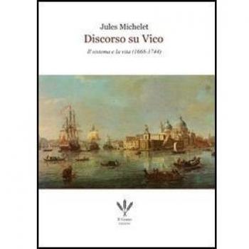 Discorso su Vico. Il sistema e la vita (1668-1744)