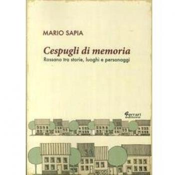 Cespugli di memoria. Rossano tra storie, luoghi e personaggi