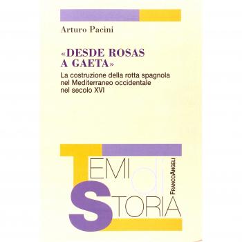 «Desde Rosas a Gaeta». La costruzione della rotta spagnola nel Me...