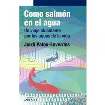 Como salmón en el agua (Narrativa)