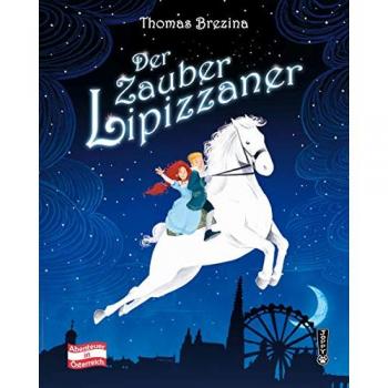 Thomas Brezina Der Zauberlipizzaner