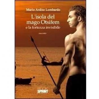 L'isola del mago Otsifem e la fortezza invisibile