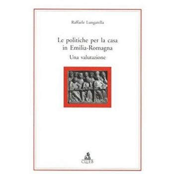 Le politiche per la casa in Emilia Romagna. Una valutazione
