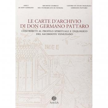 Le carte d'archivio di don Germano Pattaro. Contributi al profilo spirituale e teologico del sacerdote veneziano