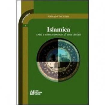 Islamica. Crisi e rinnovamento di una civiltà