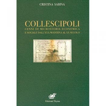 Collescipoli. Cenni di microstoria economica e sociale dall'età moderna al XX secolo