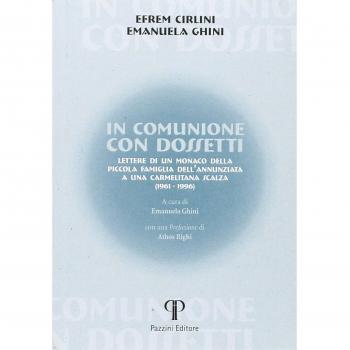 In comunione con Dossetti. Lettere di un monaco della piccola famiglia dell'Annunziata a una carmelitana scalza (1961-1996)