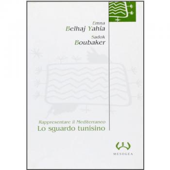 Lo sguardo tunisino. Rappresentare il Mediterraneo