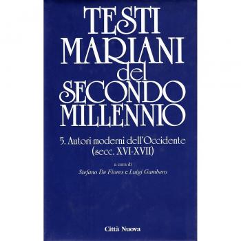 Testi mariani del II millennio. Autori moderni dell'Occidente (secc. XVI-XVII) (Vol. 5)