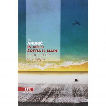 In volo sopra il mare e altre storie di viaggio