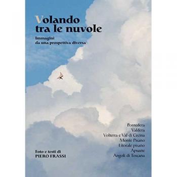 Volando tra le nuvole. Immagini da una prospettiva diversa. Ediz. illustrata