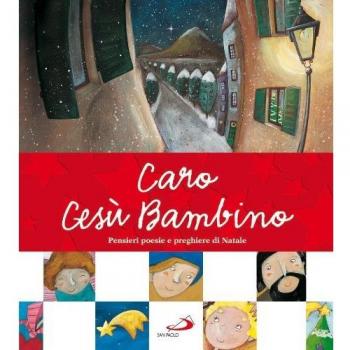 Caro Gesù Bambino. Pensieri, poesie e preghiere di Natale