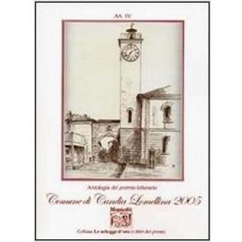 Antologia del Premio letterario comune di Candia Lomellina 2005