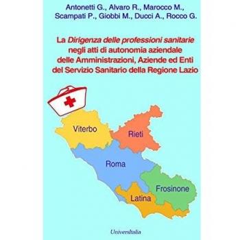 La dirigenza delle professioni sanitarie negli atti di autonomia aziendale delle amministrazioni, aziende ed enti del Servizio Sanitario della Regione Lazio