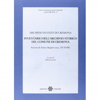 Inventario dell'archivio storico del comune di Cremona. Sezione di Antico Regime (secc. XV-XVIII)