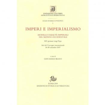 Imperi e imperialismo. Modelli e realtà imperiali nel mondo occidentale. Atti del Convegno internazionale della 24° Giornata Luigi Firpo (26-28 settembre 2007)
