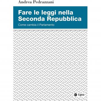 Fare le leggi nella Seconda Repubblica. Come cambia il Parlamento