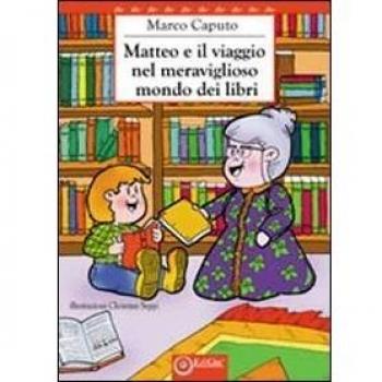 Matteo e il viaggio nel meraviglioso mondo dei libri