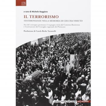 Il terrorismo. Testimonianze nella memoria di chi l'ha vissuto