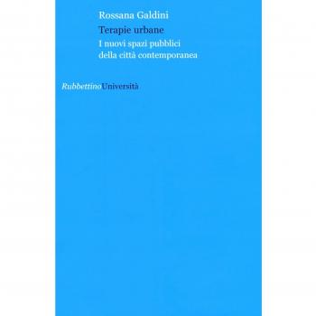 Terapie urbane. I nuovi spazi pubblici della città contemporanea
