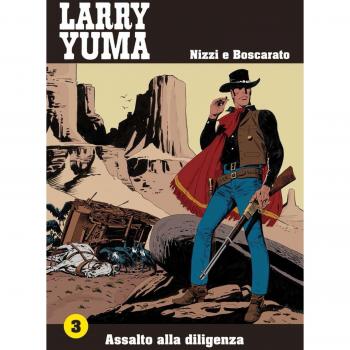 Assalto alla diligenza. Larry Yuma