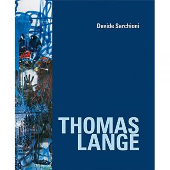 Thomas Lange. Catalogo della mostra (Palermo, 7 luglio-10 settembre 2017). Ediz. italiana e tedesca