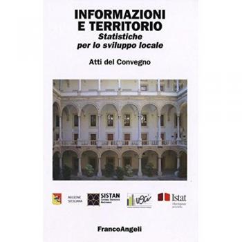 Informazioni e territorio. Statisiche per lo sviluppo locale. Atti del convegno (Palermo, 11 marzo 2005)